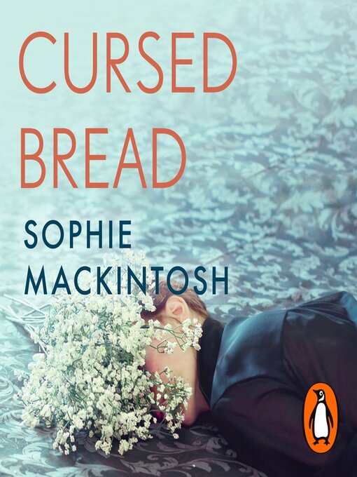Title details for Cursed Bread by Sophie Mackintosh - Wait list